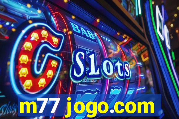 m77 jogo.com
